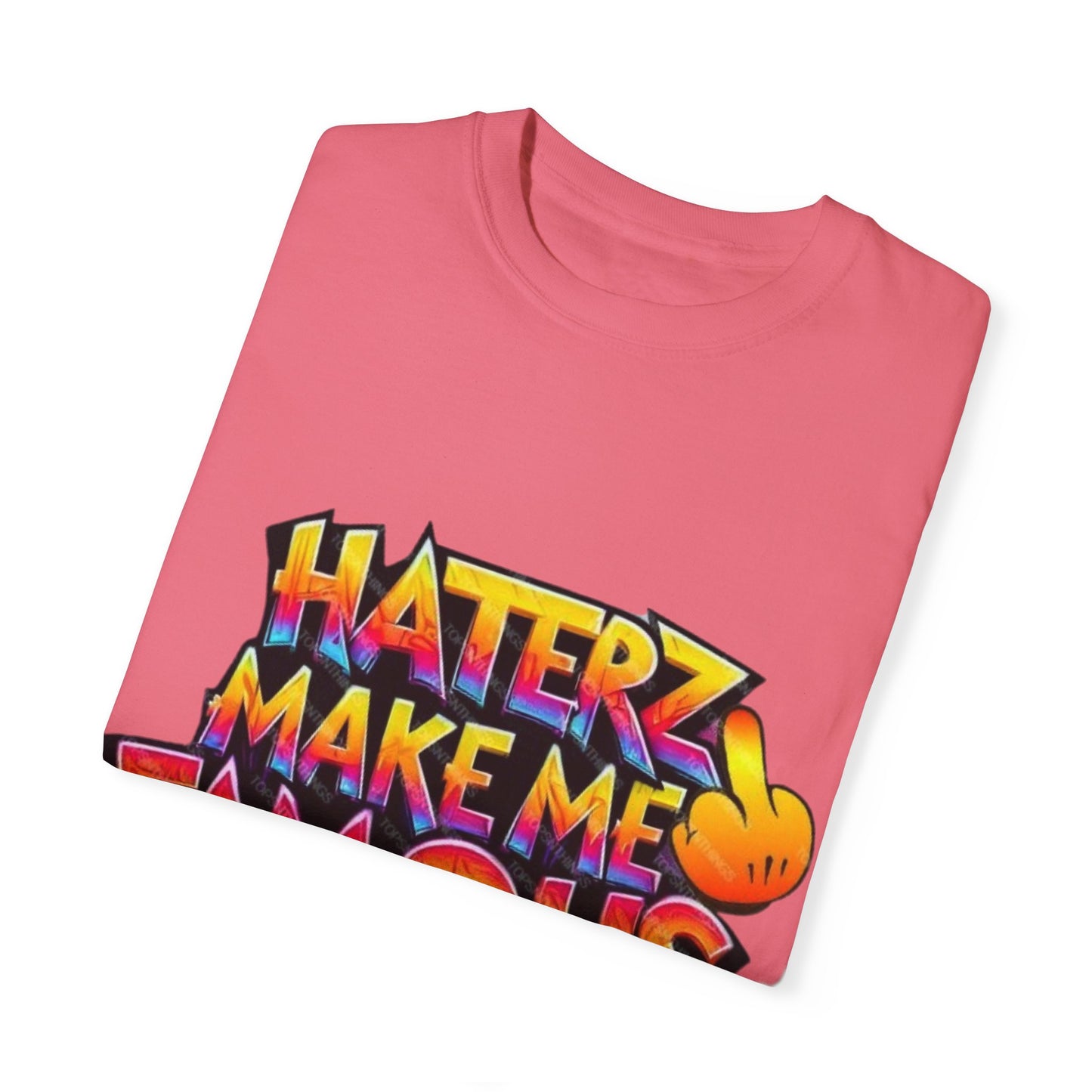 ‘Make Haters Famous’ Graphic Men and Women T-Shirt