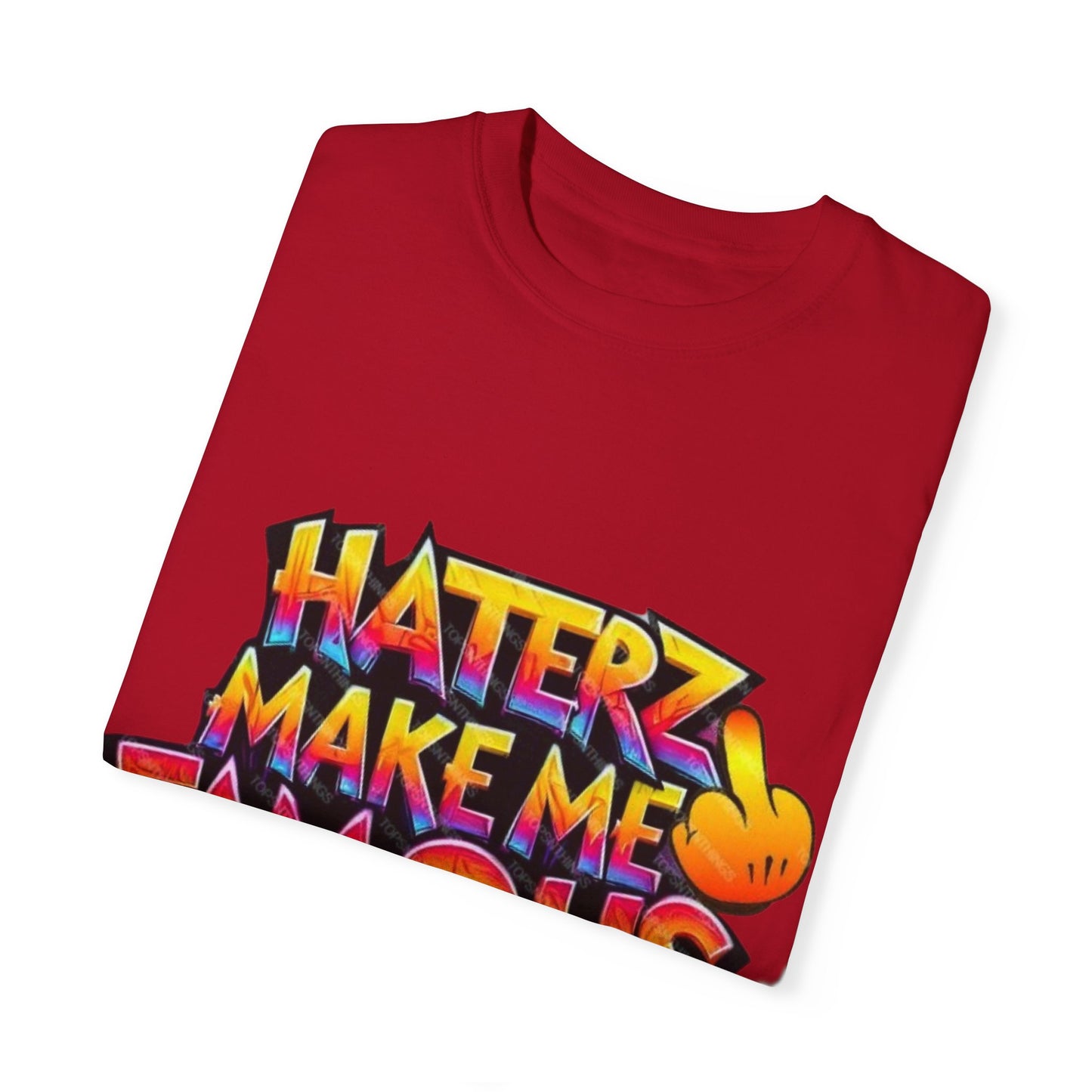 ‘Make Haters Famous’ Graphic Men and Women T-Shirt