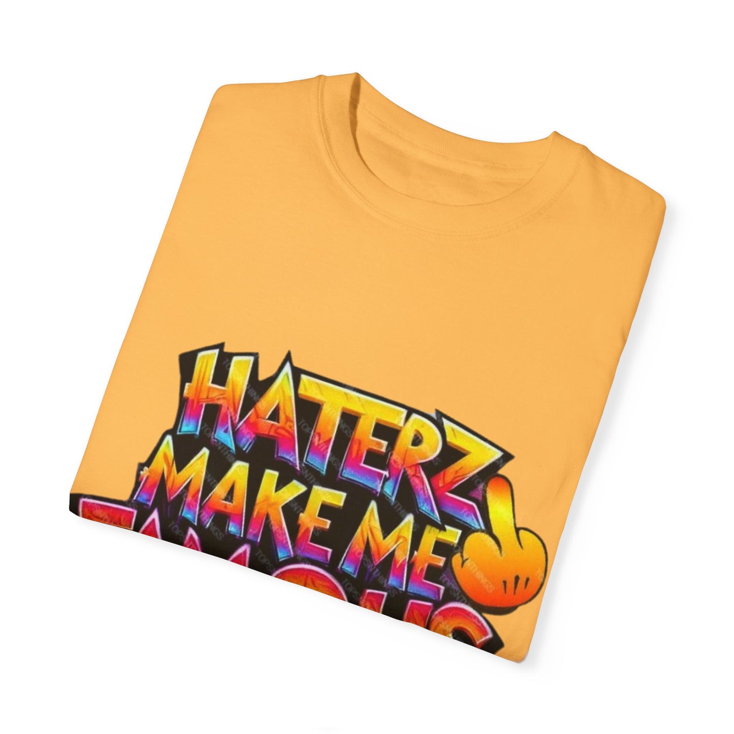 ‘Make Haters Famous’ Graphic Men and Women T-Shirt