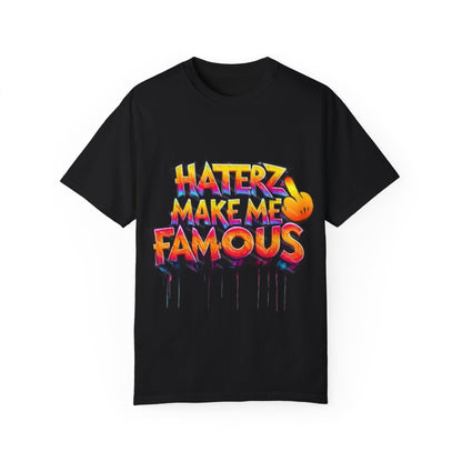 ‘Make Haters Famous’ Graphic Men and Women T-Shirt