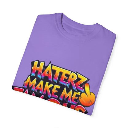 ‘Make Haters Famous’ Graphic Men and Women T-Shirt